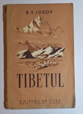 B.V. Iusov &ndash; Tibetul (Editura de Stat 1953) &ndash; carte veche geografie Rom&acirc;nia