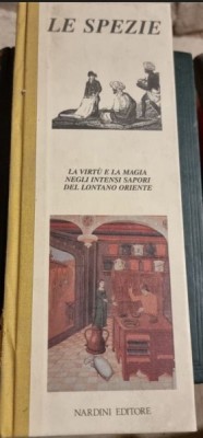 Le Spezie - La Virtu e la Magia Negli Intensi Sapori del Lontano Oriente foto