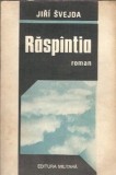 Raspantia Jiri Svejda Editura Militara 1989 256 pagini Stare Buna Literatura Clasica Romane Celebre