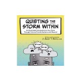 Quieting the Storm Within: An Illustrated Introduction to Your Parts Through Internal Family Systems and Beyond