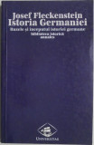 Istoria Germaniei, vol. 1. Bazele si inceputul istoriei germane &ndash; Josef Fleckenstein