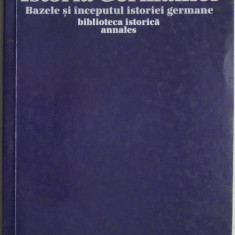 Istoria Germaniei, vol. 1. Bazele si inceputul istoriei germane – Josef Fleckenstein