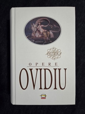 Ovidiu &amp;ndash; Opere (Metamorfoze, Arta iubirii, Pontice, Tristele, Fastele, etc.) foto