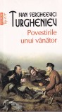 Ivan Sergheevici Turgheniev - Povestirile unui vanator