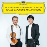 Mozart: Sonatas for Piano &amp; Violin | Wolfgang Amadeus Mozart, Kit Armstrong, Renaud Capucon