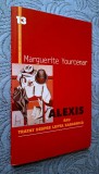 Marguerite Yourcenar - Alexis sau tratat despre lupta zadarnica