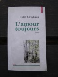 L&#039;AMOUR TOUJOURS - BULAT OKUDJAVA