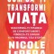 Cum sa-ti transformi viata. Descopera-ti tiparele de comportament, vindeca-te singur si fii propriul tau stapan &ndash; Nicole LePera