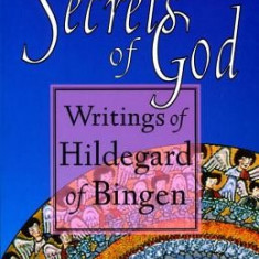 Secrets of God: Writings of Hildegard of Bingen