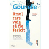 Omul care voia să fie fericit - Laurent Gounelle