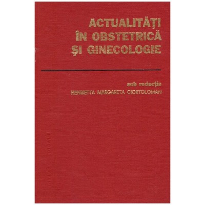Henrietta Margareta Ciortoloman - Actualitati in obstetrica si foto