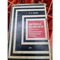 Metodele de ancheta in investigarea fenomenelor sociale - C.A. Moser