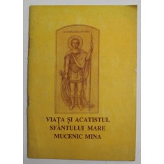 VIATA SI ACATISTUL SFANTULUI MARE MUCENIC MINA , 11 NOIEMBRIE , 1995
