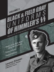 Black and Field Gray Uniforms of Himmler S SS: Allgemeine- SS, SS Verfugungstruppe, SS Totenkopfverbande &amp;amp; Waffen SS, Vol. 2: Waffen-SS M-40/41, M-42, foto