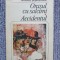 ORASUL CU SALCAMI/ACCIDENTUL - MIHAIL SEBASTIAN, 1984, 360 pag, stare buna