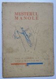 MESTERUL MANOLE , REVISTA LUNARA DE LITERATURA , SI ARTA , ANUL II , NUMARUL 4 -7 , APRILIE - IUNIE , 1940