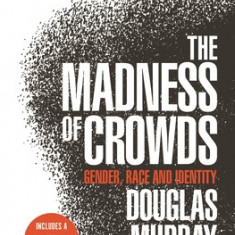 The Madness of Crowds: Gender, Race and Identity