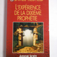 L'EXPÉRIENCE DE LA DIXIEME PROPHETIE (A zecea experienta a profetiei) - James REDFIELD * Carol ADRIENNE