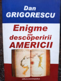 Dan Grigorescu - Enigme ale descoperirii Americii (editia 2007)