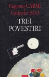 Eugenio Carmi, Umberto Eco - Trei povestiri