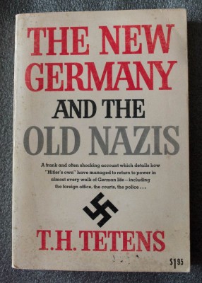T. H. Tetens - The New Germany and the Old Nazis foto