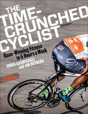 The Time-Crunched Cyclist: Racing-Winning Fitness in 6 Hours a Week, 3rd Ed. foto