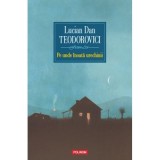 Pe unde inoata urechinii - Lucian Dan Teodorovici