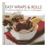 Easy Wraps &amp; Rolls