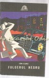 Fulgerul Negru - Ion Capet, Editura Militara, 1973, Roman
