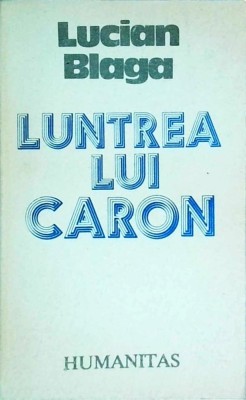 Lucian Blaga - Luntrea lui Caron foto