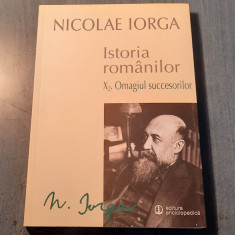 Istoria romanilor Omagiul Succesorilor volumul 10 partea 2 Nicolae Iorga