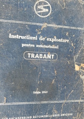 INSTRUCTIUNI DE EXPLOATARE PENTRU AUTOTURISMUL TRABANT foto