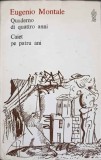 QUADERNO DI QUATTRO ANNI. CAIET PE PATRU ANI. EDITIE BILINGVA-EUGENIO MONTALE-352425