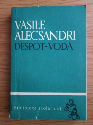Vasile Alecsandri - Despot Voda foto