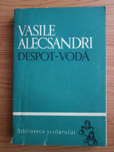 Vasile Alecsandri - Despot Voda