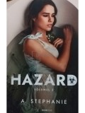 A. Stephanie - Hazard, vol. 2 (Editia: 2020)