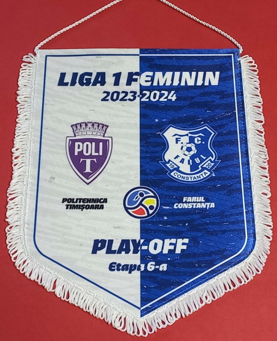 Fanion meci Feminin-fotbal POLI TIMISOARA - FARUL CONSTANTA (sezonul 2023-2024)