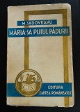 M. Sadoveanu - Măria-Sa Puiul Pădurii (Cartea Rom&acirc;nească, circa 1943)