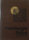 Metalurgie fizica elementara Georgeta Goras, 1968