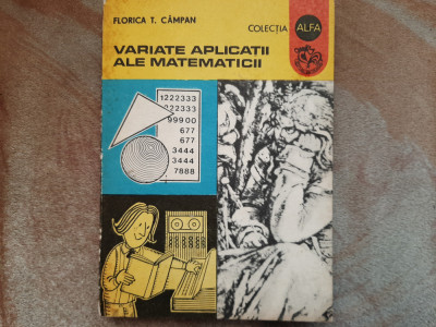 Variate aplicatii ale matematicii - Florica T. Campan foto