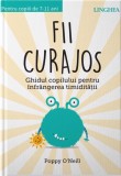 Fii curajos - Linghea