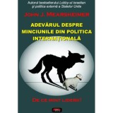 De ce mint liderii? Adevarul despre minciunile din politica internationala, 2011, Antet