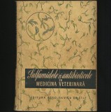 SULFAMIDELE SI ANTIBIOTICELE IN MEDICINA VETERINARA - EDITURA AGRO-SILVICA