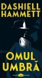 Cumpara ieftin Omul umbra/Dashiell Hammett