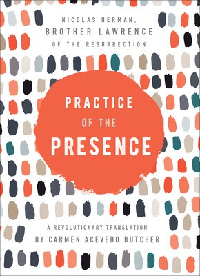 Practice of the Presence: A Revolutionary Translation by Carmen Acevedo Butcher foto