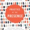 Practice of the Presence: A Revolutionary Translation by Carmen Acevedo Butcher