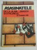 Asasinatele de la Jilava, Snagov si Strejnicul: Istoria Atentatelor Politice in Romania, 1940, Editura Scripta, 381 pagini