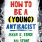 How to Be a (Young) Antiracist
