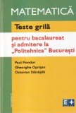 Paul Flondor, Gheorghe Oprisan, Octavian Stanasila - Matematica. Teste grila