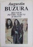 RECVIEM PENTRU NEBUNI SI BESTII de AUGUSTIN BUZURA , EDITURA SEMNE , 2008